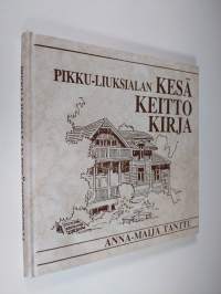 Pikku-Liuksialan kesäkeittokirja