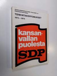 Sosialidemokraattisen puolueen ja eduskuntaryhmän toimintakertomukset 1972-1974