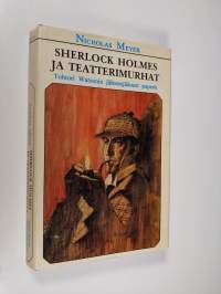 Sherlock Holmes ja teatterimurhat : tohtori Watsonin jälkeenjääneet paperit