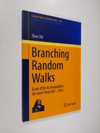 Branching Random Walks: École d&#039;Été de Probabilités de Saint-Flour XLII - 2012