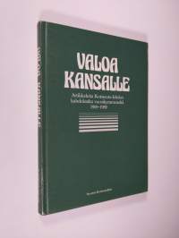 Valoa kansalle : artikkeleita Kotiseutu-lehden kahdeksalta vuosikymmeneltä 1909-1989