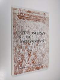 Työtehoseuran kuusi vuosikymmentä : Työtehoseura r. y. 1924-1984