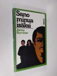 Sano minua isäksi