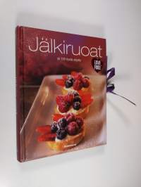 Jälkiruoat : yli 100 hyvää ohjetta