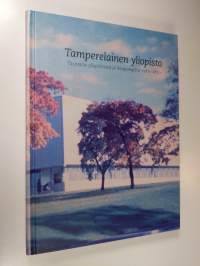Tamperelainen yliopisto : tarinoita yliopistosta ja kaupungista 1960-2010 (ERINOMAINEN)