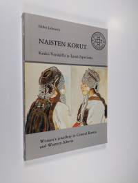 Naisten korut Keski-Venäjällä ja Länsi-Siperiassa = Women&#039;s jewellery in Central Russia and Western Siberia