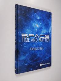 Space, Time and Matter