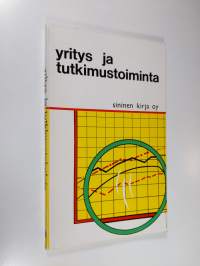 Yritys ja tutkimustoiminta : Teollisen tutkimuksen ongelmia