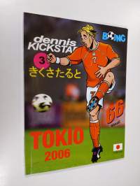 Dennis Kickstart 3 : Tokio 2006