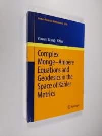 Complex Monge–Ampère Equations and Geodesics in the Space of Kähler Metrics (ERINOMAINEN)