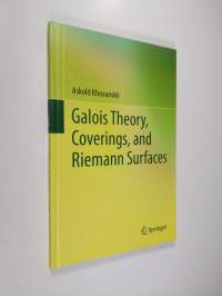 Galois Theory, Coverings, and Riemann Surfaces (ERINOMAINEN)