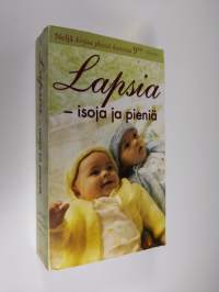 Lapsia - isoja ja pieniä : Cassidy : Toisitko minulle pikkuveljen / Carey : Särkyneen sydämen ritari / Carey : Kunniallinen mies / Green : Salattu isyys