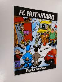 FC Hutivaara albumi 4 : Pohjalta ponnistaen