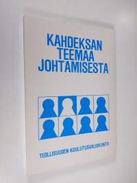 Kahdeksan teemaa johtamisesta : raportti Johtoforum-seminaarista 4.11.1985-3.3.1986