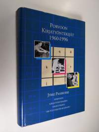 Porvoon kirjatyöntekijät 1960-1996 : Porvoon kirjatyöntekijäin yhdistyksen 100-vuotisjuhlajulkaisu