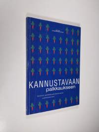 Kannustavaan palkkaukseen : valtion palkkausjärjestelmien uudistaminen