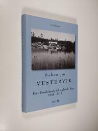 Boken om Vestervik, Del II - Från Korsholmsby till stadsdel i Vasa 1945-2015 (signeerattu)