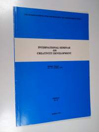 International seminar on creativity development Series B No. 31 : Helsinki, Finland 10-11 October, 1975