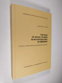 The Role of Social Studies in Nation Building in Zimbabwe - A Social Studies Curriculum Design and Innovation (signeerattu)