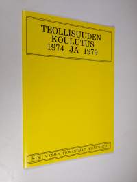 Teollisuuden koulutus 1974 ja 1979