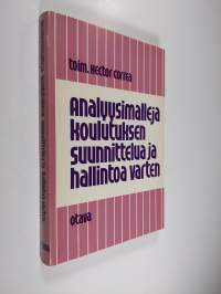 Analyysimalleja koulutuksen suunnittelua ja hallintoa varten