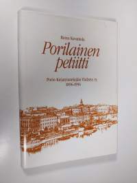 Porilainen petiitti : Porin Kirjatyöntekijäin Yhdistys r.y. 1896-1996 (signeerattu)