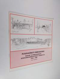 Pukinmäkeä paremmaksi : kolme vuosikymmentä sosialidemokraattista toimintaa 1954-1984 (signeerattu)