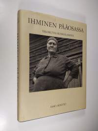 Ihminen pääosassa : valokuvia suomalaisista (signeerattu)