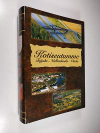Kotiseutumme Toijala - Valkeakoski - Viiala (numeroitu)
