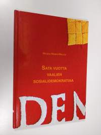 Sata vuotta vaalien sosialidemokratiaa : Kymen sosialidemokraattinen piiri 1906-2006