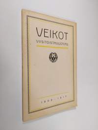 &quot;Veikot&quot; viisitoistavuotias : muistelmia sen toiminnasta vv. 1902-1917 : 16 p. jouluk. 1917 pidettyyn 15-vuotisjuhlaan laadittu muistojulkaisu