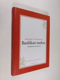 Basilikan tuoksu : ruokamuistoja Italiasta