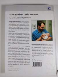 Isänä olemisen uudet suunnat : hoiva-isiä, etäi-isiä ie etä-isiä ja ero-isiä