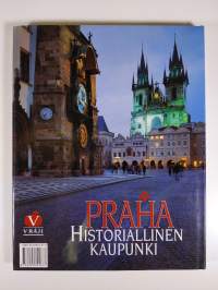 Praha : historiallinen kaupunki