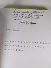 Liikunnan opetussuunnitelman toteuttaminen peruskoulun ala-asteella (signeerattu)