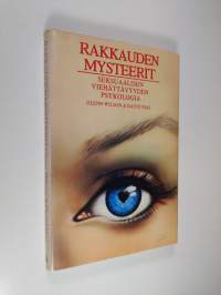 Rakkauden mysteerit : seksuaalisen viehättävyyden psykologia