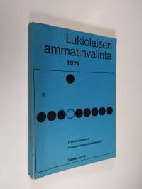 Lukiolaisen ammatinvalinta 1971