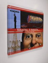 Rakastaa, ei rakasta... : kokoelmien valitut = Love me or leave me : favourites from the collections