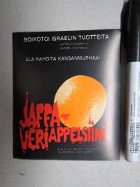 Jaffa-veriappelsiini - Boikotoi Israelin tuotteita - Älä osta Jaffa ja Karmel tuotteita - Älä rahoita kansanmurhaa -tarra