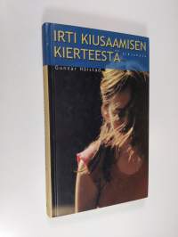 Irti kiusaamisen kierteestä : opas kouluille ja kasvattajille