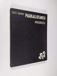 Pääkallotanssi Meksikossa