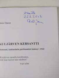 Kuujärven kersantti : romaani, kahinointia partisaanien kanssa v 1942 (signeerattu)