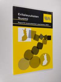 Erilaisuuksien Suomi : raportti suomalaisten asenteista 2001