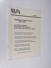 Amerikan Yhdysvallat 1995/1996 : Amerikassa tänään - Euroopassa huomenna? : Kuinka Yhdysvallat vaikuttaa Eurooppaan : EVA-päivän puheenvuorot 20.11.1995
