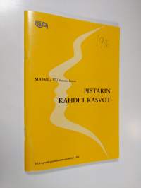 Pietarin kahdet kasvot : Suomi ja EU Pietarista katsoen : EVA-raportti pietarilaisten asenteista 1996