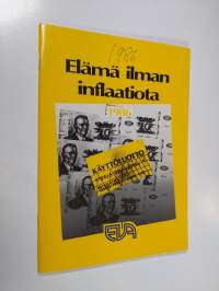 Elämä ilman inflaatiota : EVA-seminaarin puheenvuorot 5.5.1986