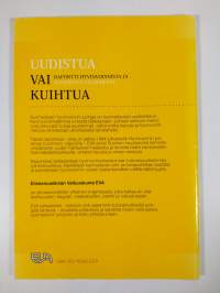 Uudistua vai kuihtua : raportti hyvinvoinnista ja julkisesta taloudesta