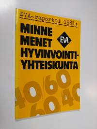 Minne menet hyvinvointiyhteiskunta?
