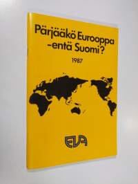Pärjääkö Eurooppa - entä Suomi?