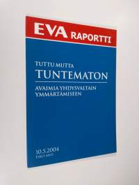 Tuttu mutta tuntematon : avaimia Yhdysvaltain ymmärtämiseen